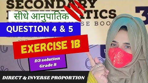 Exercise 1B Question 4 & 5 | ch1 direct & inverse proportion |Nsm Book3