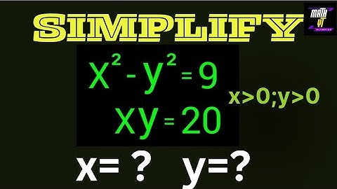Simplify Algebraic Olympiad math equation and find x and y?
