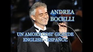 ANDREA BOCELLI – Un amore così grande (italiano, English lyrics, letra español)