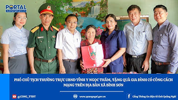 Phó Chủ tịch TT UBND tỉnh Y Ngọc thăm, tặng quà gia đình có công cách mạng trên địa bàn xã Bình Sơn