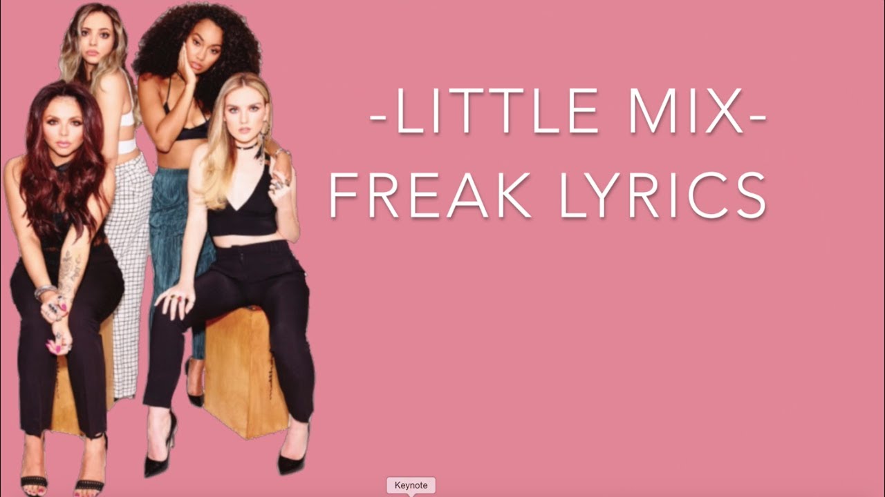 Freak || Little Mix (Lyrics & Pictures) - YouTube
