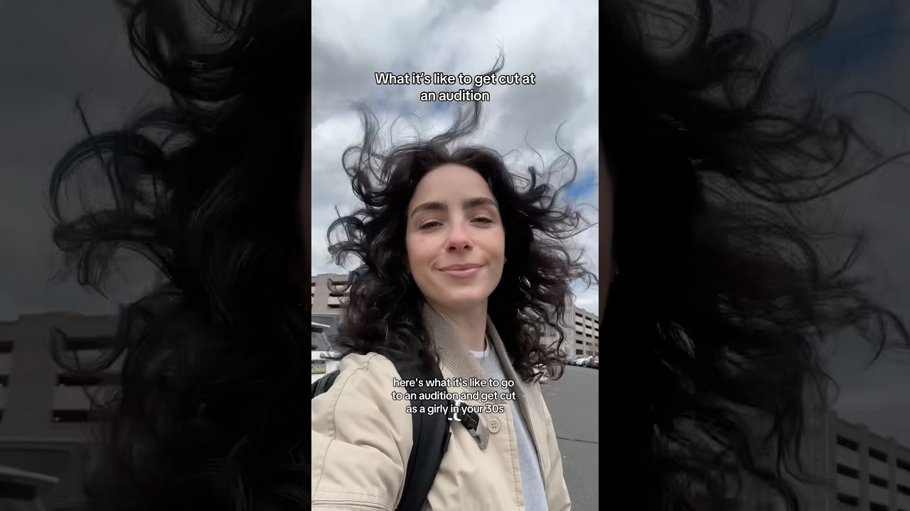 What it’s like to get cut at an audition  