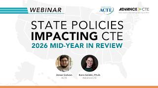 [Webinar] State Policies Impacting CTE: 2026 Mid-Year in Review