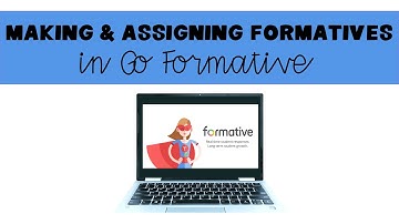 Making & Assigning Formatives in Go Formative