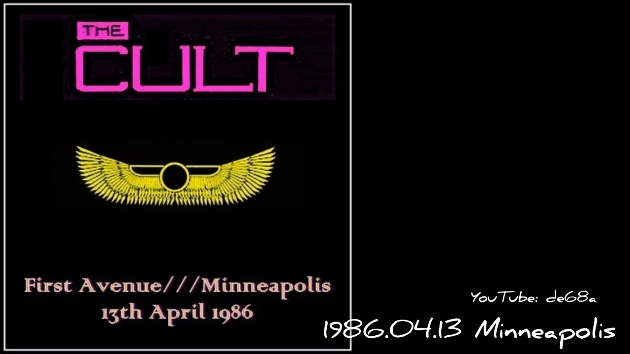 1986.04.13 The Cult – Minneapolis , First Avenue – Live 1986.04.13 The Cult – Minneapolis , First Avenue – Live