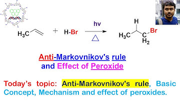 Anti-Markovnikov’s Addition of alkene and Role of Peroxide and Hydrogen Bromide (HBr).