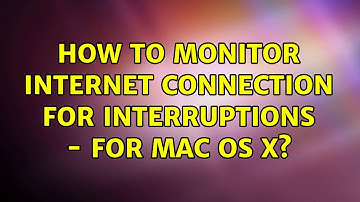 How to monitor internet connection for interruptions - for Mac OS X? (7 Solutions!!)