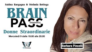 Brain Pass Experience - con Barbara Pincelli, Sabina Bargagna e Stefania Bottega