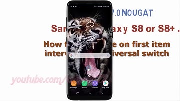Android Nougat : How to Set Pause on first item interval time Universal switch in Samsung Galaxy S8