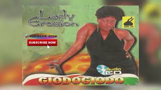 BENIN MUSIC: LADY EROSION - GIODOGIODO [Full Edo Music Album]