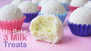 NO-BAKE 3 MILK TREATS RECIPE | DIY Easy Dessert Treats | Homemade | Yummy and Tasty! | Baking Cherry