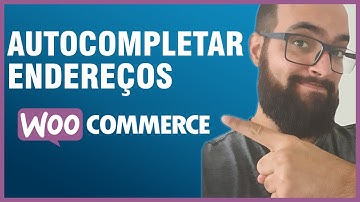 Woocommerce Autocompletar Endereços com CEP no Checkout