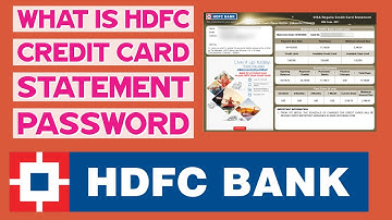 HDFC Credit Card statement PDF password [how to open cc bill]
