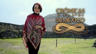 Crónicas y relatos de México - La ciudad de los dioses (06/06/2017)