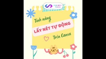 TÍNH NĂNG LẤY NÉT TỰ ĐỘNG CHO HÌNH ẢNH TRÊN CANVA #binhminhcanva  #canva