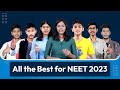 Last Minute Tips and Best Wishes from the Toppers | All the Best for NEET 2023 | Aakash BYJU&#39;S