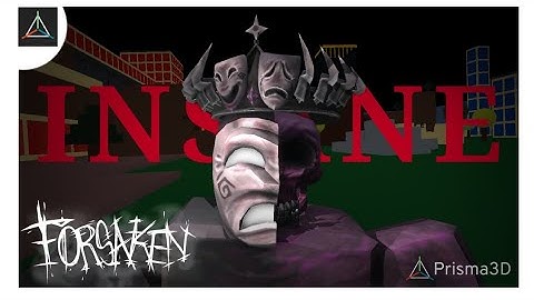 INSANE - Forsaken Animation (Prisma 3d)