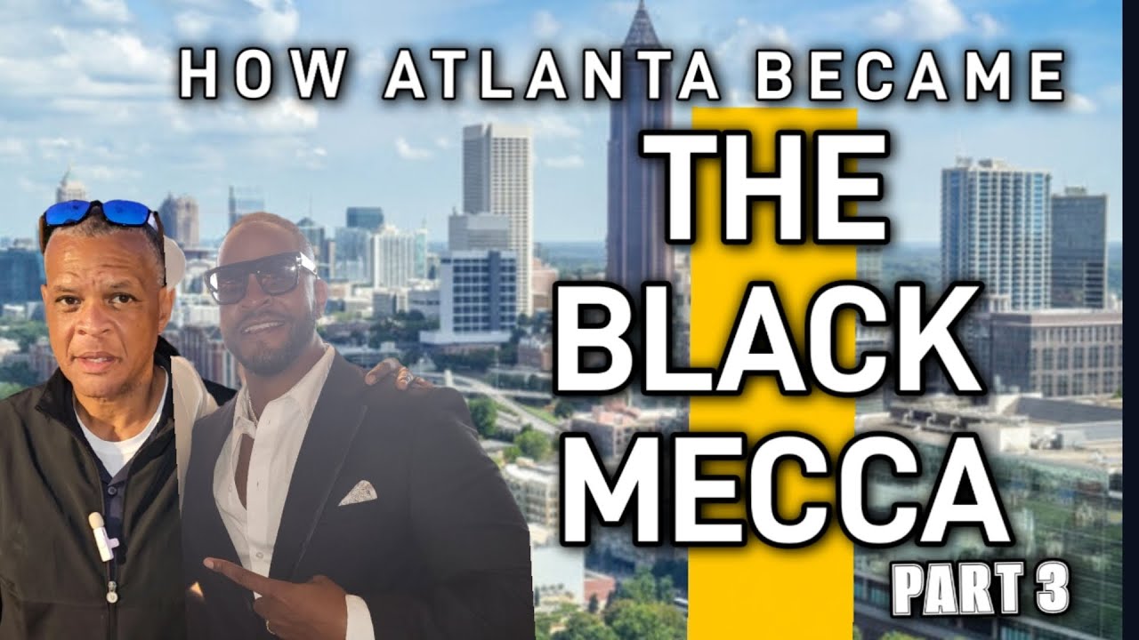 How Atlanta Became The Black Mecca Part 3 Youtube 