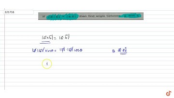 If  `|vec axx vec b|| = |vec a.vec b|`, then find angle between  `vec a and vec b`