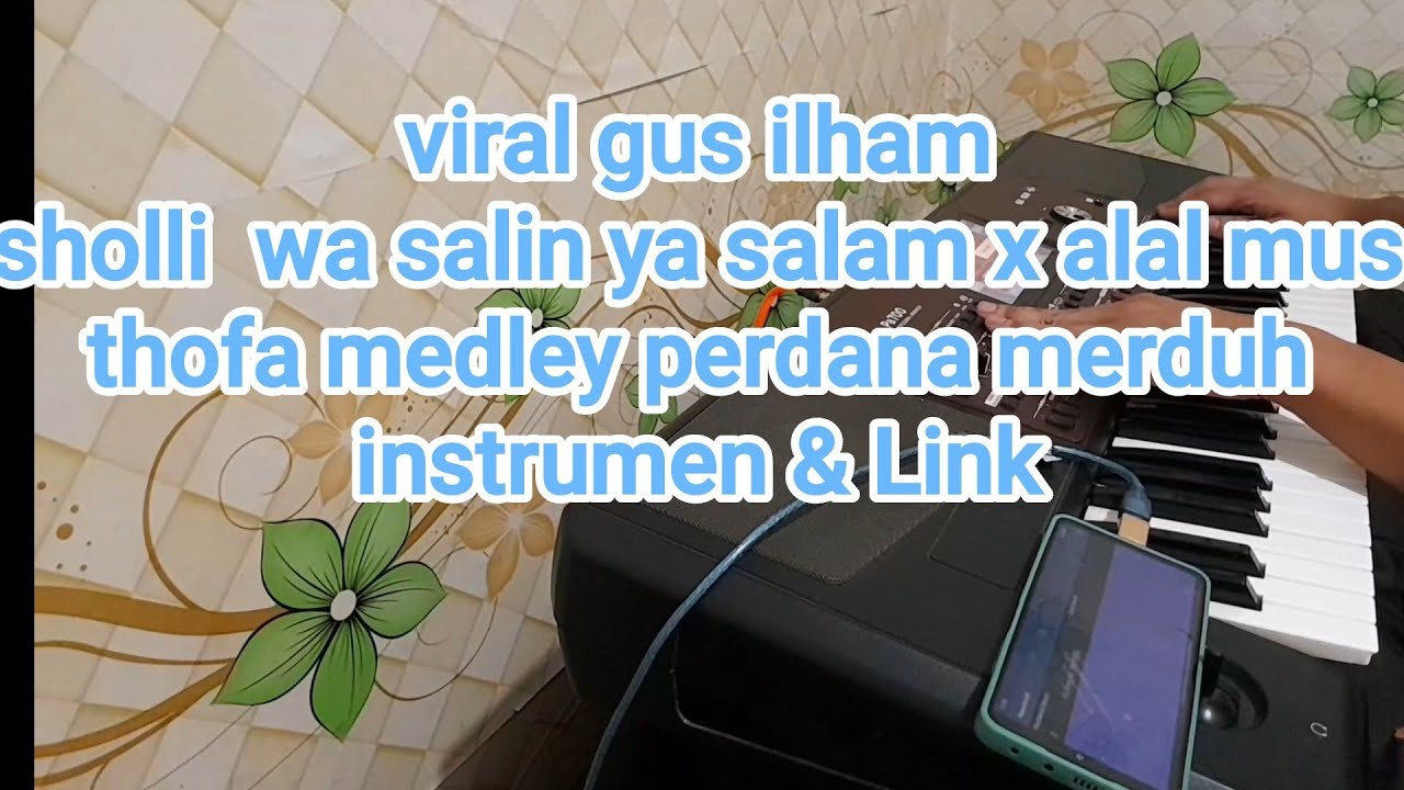 sholi wa salim ya salam x alal mus thofa +Link /instrumen
