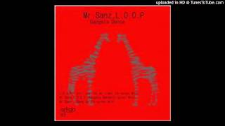 L.o.o.p, Mr.sanz - Gangsta Dance Original Mix