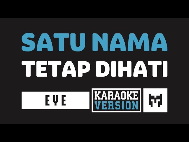 [ Karaoke ] EYE - Satu Nama Tetap Dihati class=