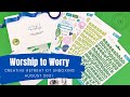 Worry to Worship Unboxing || Creative Retreat Kits || August 2021