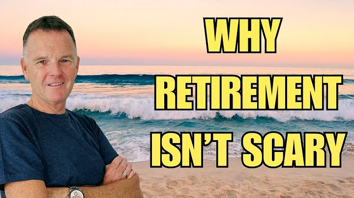 Afraid to Retire? Here's Why You Shouldn't Be