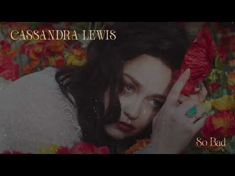 Cassandra Lewis - So Bad (Official Audio)