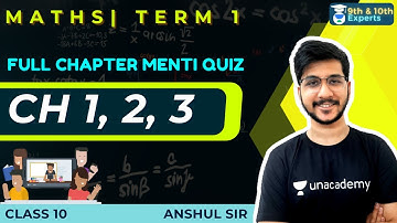 Class 10 Maths: Chapter 1,2 & 3 | Full Chapter Menti Quiz | Term1 | Anshul Aggarwal