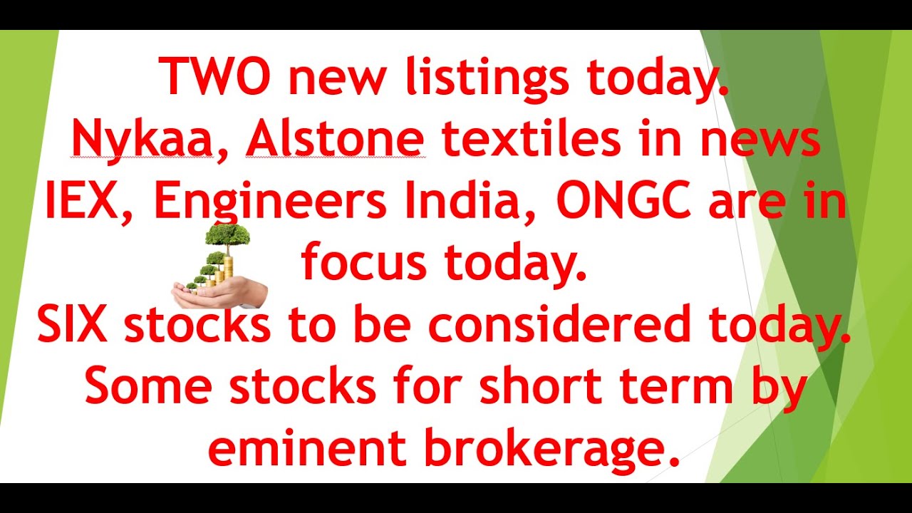 TWO new listings today. Six stocks to consider today. TWO short term