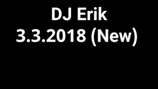 Download Lagu DJ Erik (3.March.2018) MP3