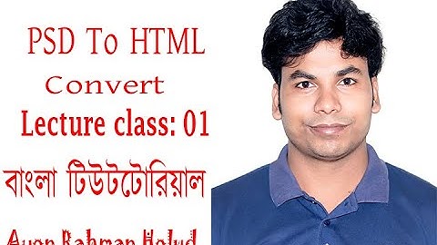 psd to html series tutorial in Bangla 2022, Class-01 (Ayon Rahman Holud)