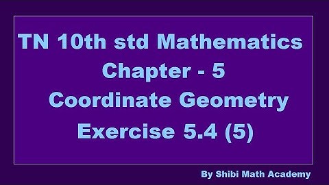 TN 10th std Mathematics Chapter 5 Coordinate Geometry Exercise 5.4 5th sum