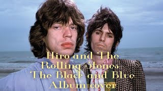 Download Lagu Hiro and The Rolling Stones- The Black and Blue Album cover #fec #rolllingstones  #blackandblue MP3