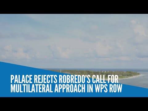 Palace rejects Robredo’s call for a multilateral approach in settling WPS row