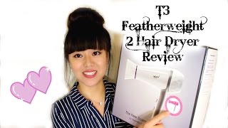 T3 Featherweight 2 Hair Dryer T3吹风机使用感受分享