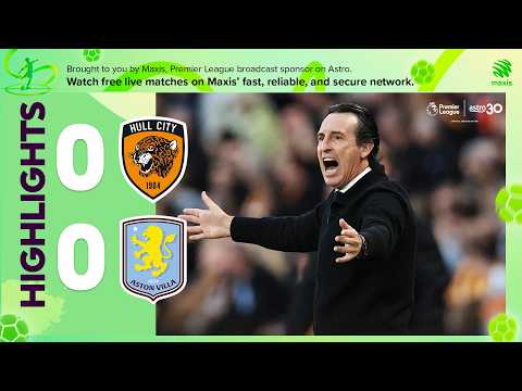Hull City 0-0 Aston Villa | Premier League Highlights 2026/27 | #MaxisFreeLiveSports
