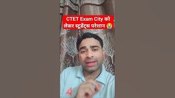 #CTET 2023 Exam City को लेकर स्टूडेंट्स परेशान 😭 #cdpbyashishsir #ctet #ctetaugust2023 #ctetexam