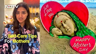 Mothers Day Special Priyanka Rainas 5 Self-Care Tips For Mothers