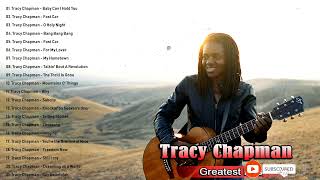 Tracy Chapman Greatest Hits Full Album - Best Songs Of Tracy Chapman Tracy Chapman Playlist 2022