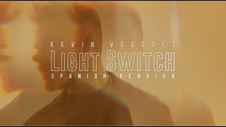 Light Switch (spanish version) - Kevin Vásquez