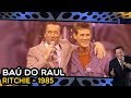 Baú do Raul - RITCHIE - MAIORES SUCESSOS! | VOVÔ RAUL GIL