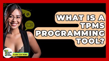 What Is A TPMS Programming Tool? - Talking Tech Trends
