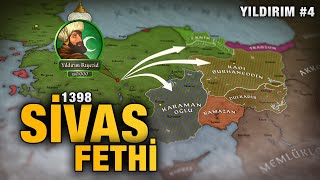 Battles of Akçay and Sivas (1398) | Yildirim Bayezid #4