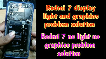 Redmi 7 display light and graphics problem solution | redmi 7 no light no graphics solution