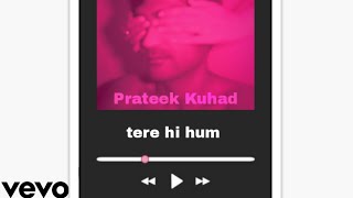 Tere Hi Hum Hai - Prateek Kuhad | [Slowed Reverb] With Lyrics | 3AM Lo-Fi | CC❤