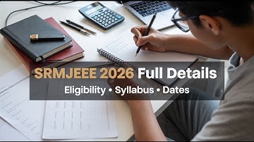 SRMJEEE 2026 Full Details | Eligibility, Exam Pattern, Dates, Courses, Placement | #engineering