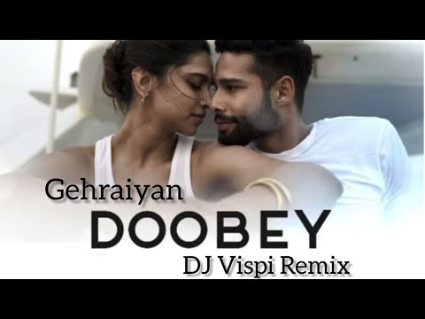 Doobey (Remix) | DJ Vispi | Gehraiyaan | Deepika Padukone | Siddhant, Ananya, Dhairya