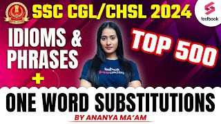 SSC CGL/CHSL English 2024 | Top 500 Idioms and Phrases + One Word Substitutions by Ananya Ma'am